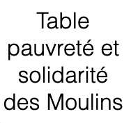 Table pauvreté et solidarité des Moulins